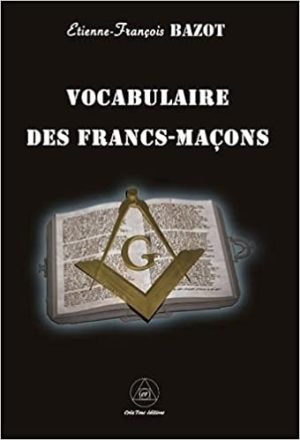 Le vocabulaire des francs-maçons - Grades d'apprenti, compagnon et maître