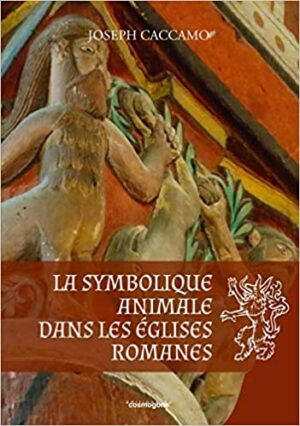 La symbolique animale dans les églises romane