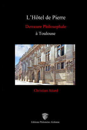 Hôtel de Pierre - Demeure Philosophale à Toulouse