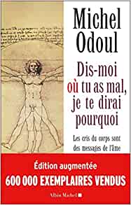 Dis-moi où tu as mal, je te dirai pourquoi édition revue et augmentée