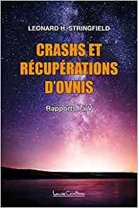 Crashs et récupérations d'ovnis Volume 1 - Rapports I à V