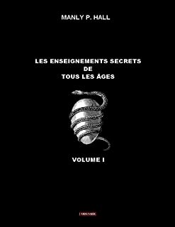 Les Enseignements Secrets de tous les Âges. Volume I