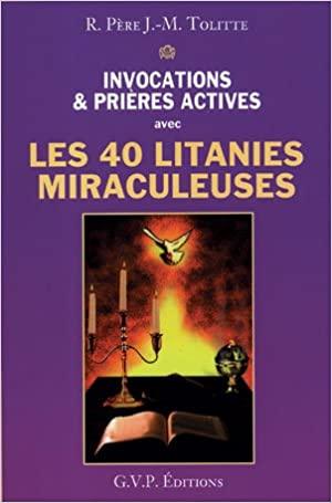 INVOCATION ET PRIERES ACTIVES AVEC LES 40 LITANIES MIRACULEUSES