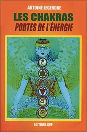 LES CHAKRAS PORTES DE L'ENERGIE