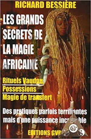 LES GRANDS SECRETS DE LA MAGIE AFRICAINE