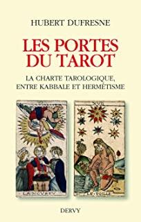 Les Portes du Tarot. La charte tarologique entre kabbale et hermétisme