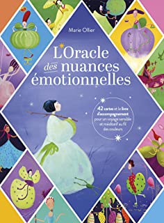 L'Oracle des nuances émotionnelles - 42 cartes et le livre d'accompagnement pour un voyage sensible et méditatif au fil des couleurs