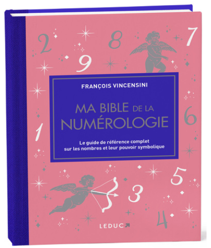 Ma bible de la numérologie – édition de luxe – Le guide de référence Ma bible de la numérologie – édition de luxe – Le guide de référence