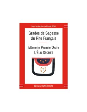 Grades de Sagesse du RF - Mémento Premier Ordre - L'Elu Secret