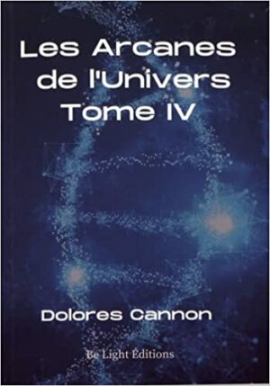 Les Arcanes de L'Univers. Tome 4