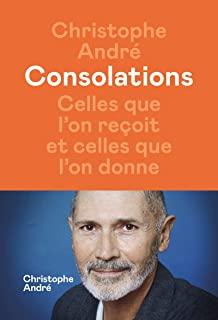 Consolations. Celles que l'on reçoit et celles que l'on donne