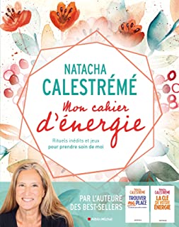 Mon cahier d'énergie - Rituels pour lâcher prise et prendre soin de soi