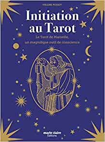 Initiation au Tarot - Le Tarot de Marseille, un magnifique outil de conscience -