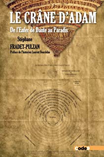 Le crâne d'Adam. De l'Enfer de Dante au Paradis