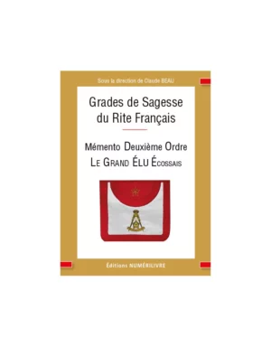 Grades de Sagesse du RF - Mémento Deuxième Ordre - Le Grand Elu Ecossais