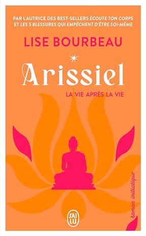 Arissiel - La vie après la vie - Poche Lise Bourbeau