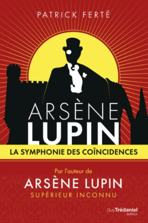 ARSENE LUPIN LA SYMPHONIE DES COINCIDENCES