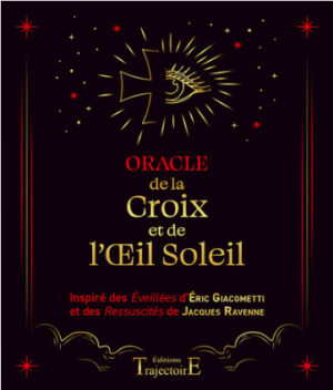 Oracle de la Croix et de l'Œil Soleil - Giacometti et Ravenne