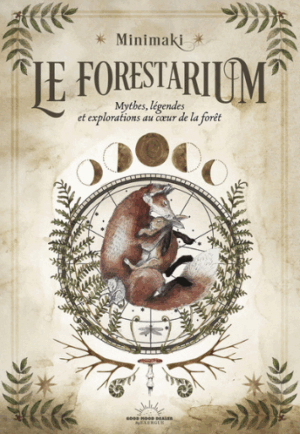 Le Forestarium - Mythes, légendes et explorations au coeur de la forêt
