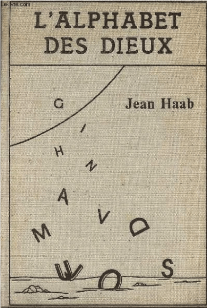 L’ALPHABET DES DIEUX – JEAN HAAB L’ALPHABET DES DIEUX – JEAN HAAB