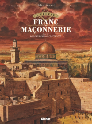 L'épopée de la Franc-maçonnerie - Tome 12