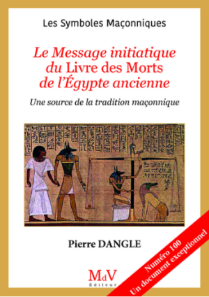 n°100 Le Message initiatique du Livre des Morts de l’Égypte ancienne