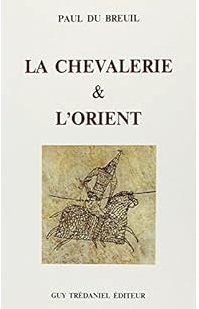 La chevalerie et l'Orient
