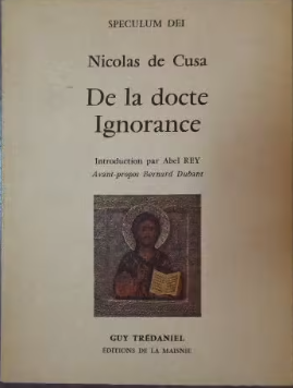 Nicolas De Cusa - De La Docte Ignorance