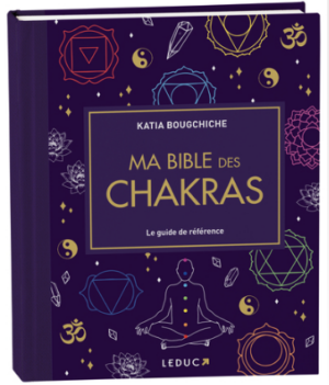Ma bible des chakras