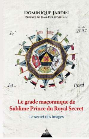 Le grade maçonnique de Sublime Prince du Royal Secret
