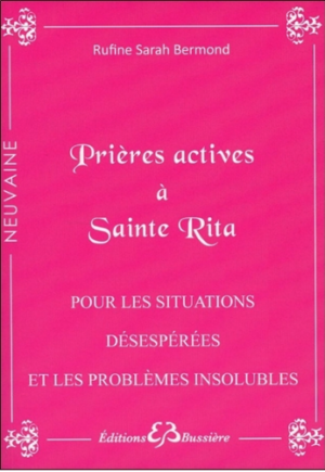 Prières actives à Sainte Rita - Pour les situations désespérées et les problèmes insolubles