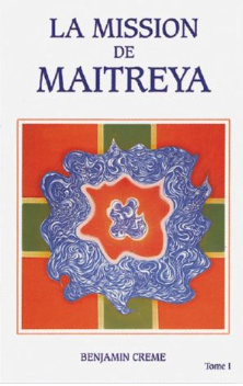 Mission de Maitreya Tome 1