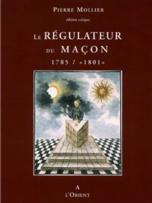Le Régulateur Du Maçon 1785 / "1801"