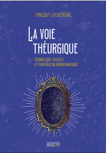 La voie théurgique La voie théurgique