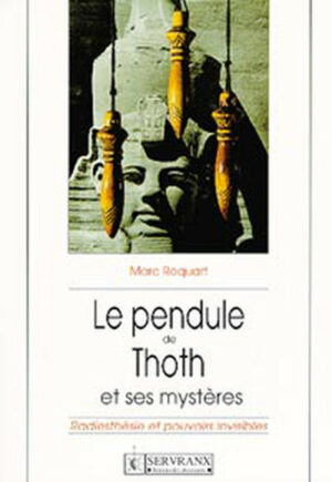 Le Pendule de Thoth et ses mystères