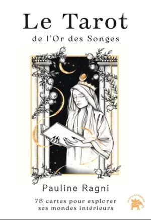 Le Tarot de l'Or des Songes - 78 cartes pour explorer ses mondes intérieurs