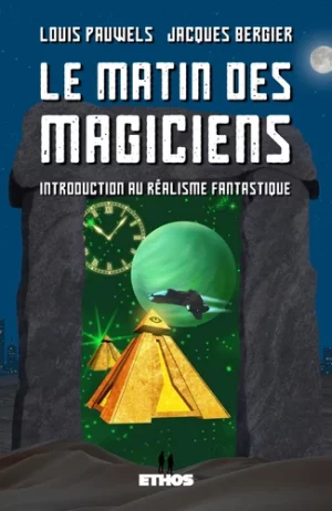 Le matin des magiciens - Introduction au réalisme fantastique - Grand Format